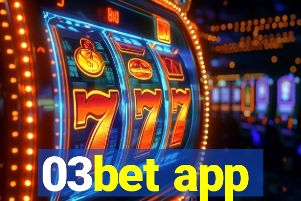 03bet app